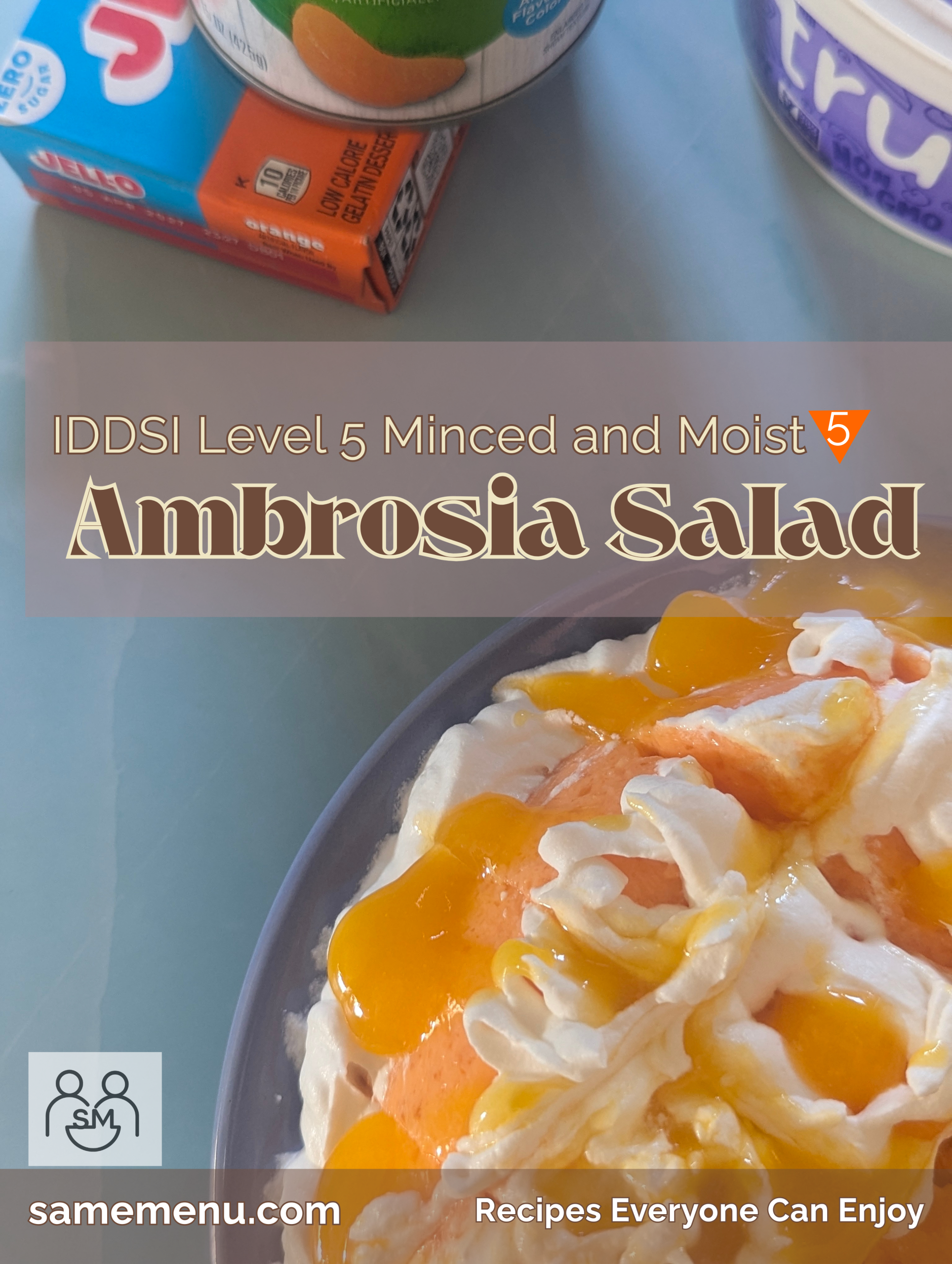 IDDSI Level 5 Minced and Moist Ambrosia salad recipe for dysphagia diet texture eating with pinapple, marshmallow fluff and orange jell-o