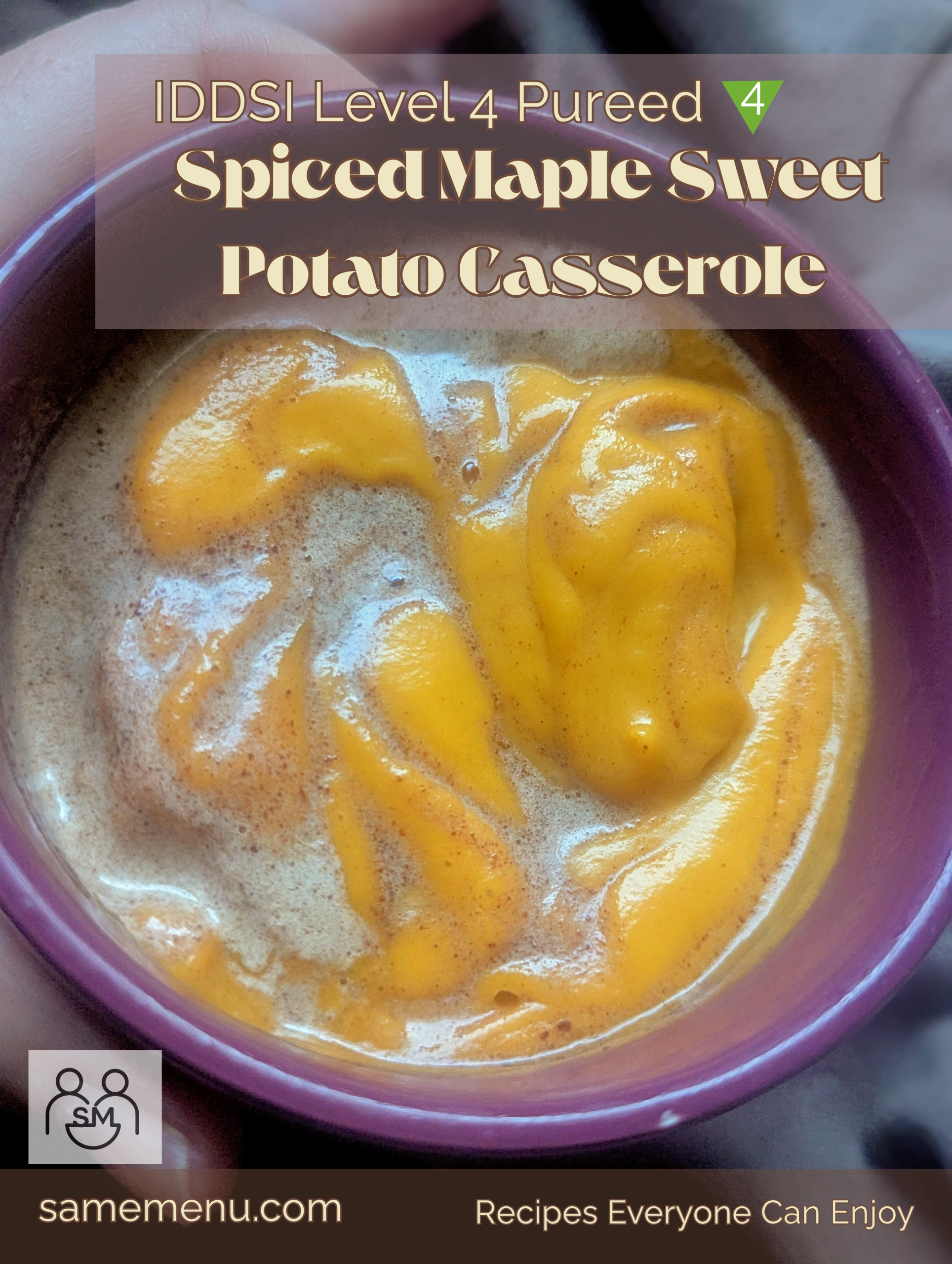 IDDSI Level PU4 Pureed Spiced Maple Sweet Potato Casserole Recipe for dysphagia and texture sensitive eaters