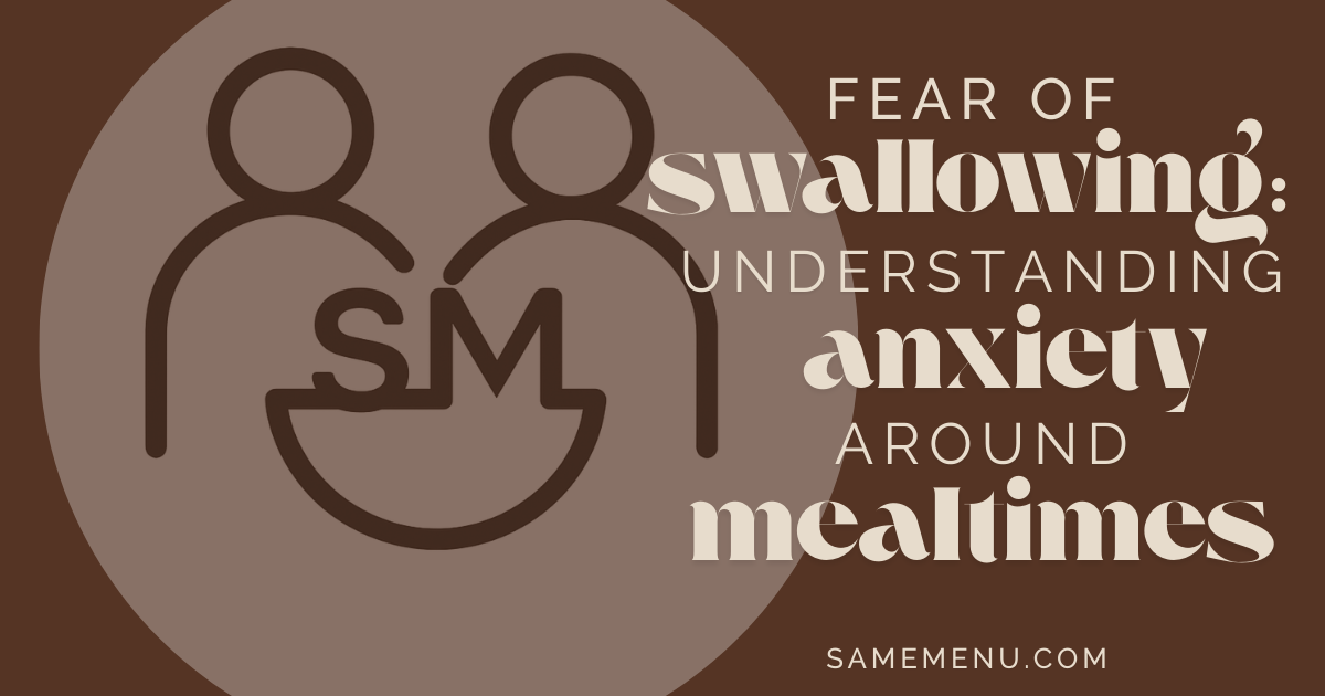 Fear of Swallowing: Understanding Anxiety at Mealtimes
