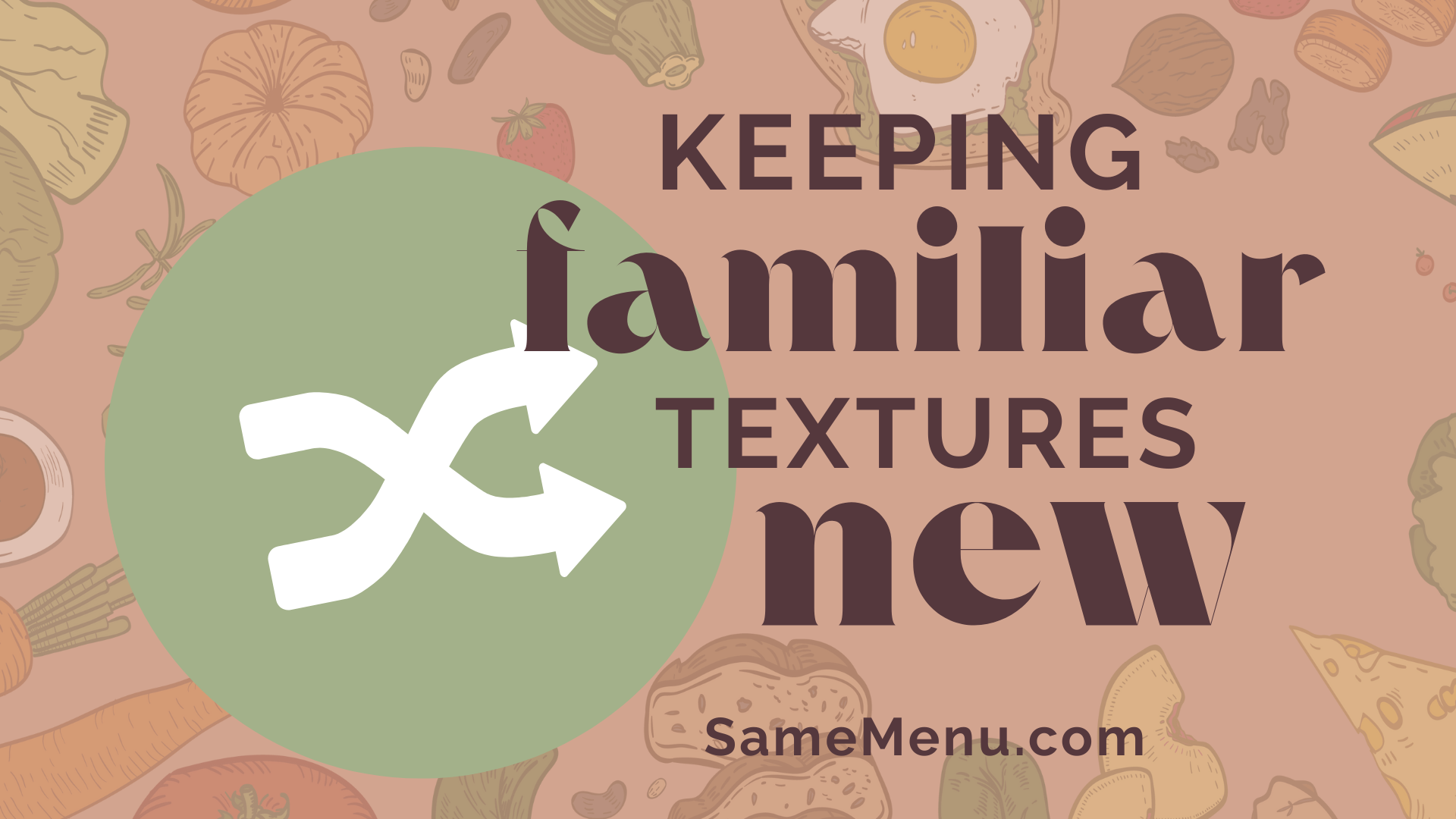 Keeping Familiar Textures New