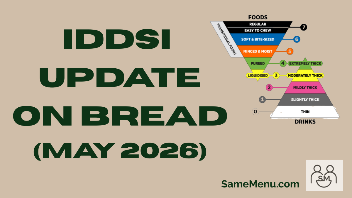 Can Bread Be Used on IDDSI Diets? (What’s Changing With Pregelled Bread, May 2026)